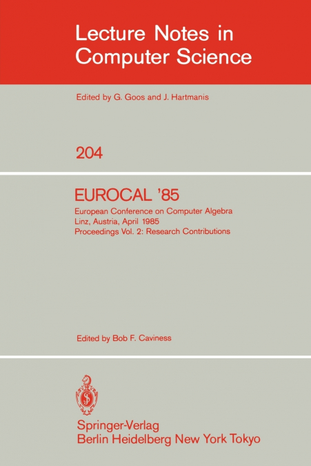 EUROCAL ’85. European Conference on Computer Algebra. Linz, Austria, April 1-3, 1985. Proceedings