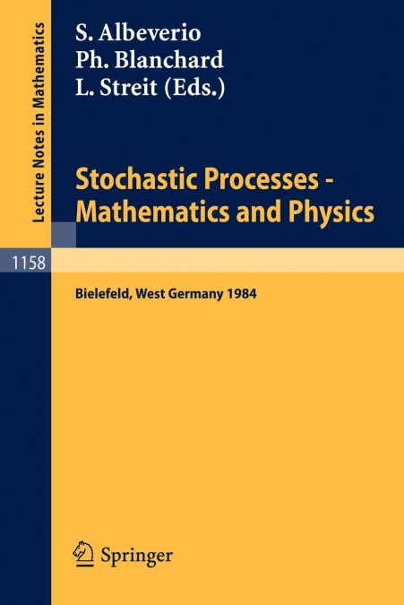 Stochastic Processes - Mathematics and Physics