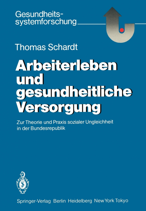 Arbeiterleben und gesundheitliche Versorgung