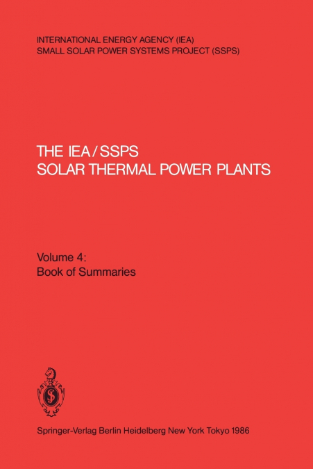 The Iea/Ssps Solar Thermal Power Plants Facts and Figures Final Report of the International Test and Evaluation Team (Itet)