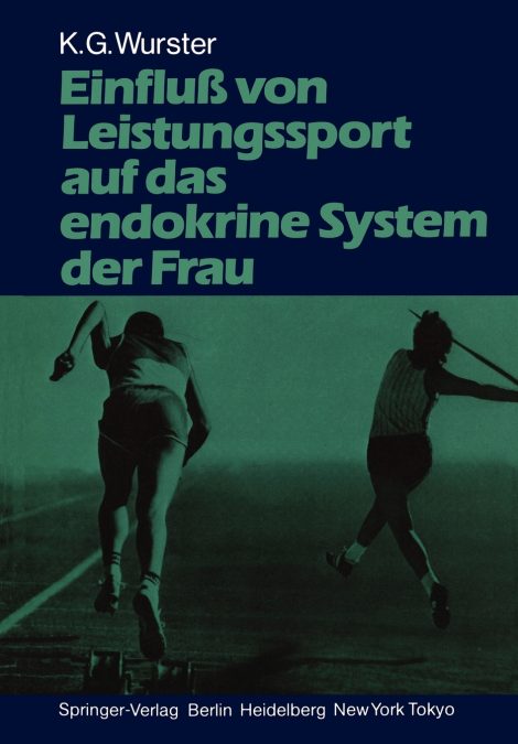 Einfluß von Leistungssport auf das endokrine System der Frau