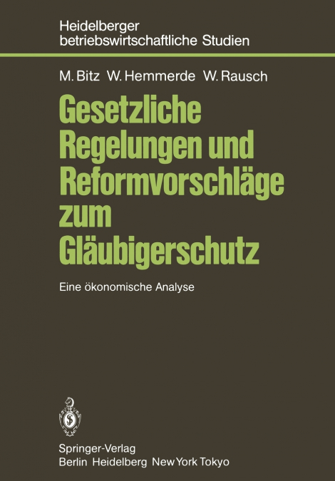 Gesetzliche Regelungen und Reformvorschläge zum Gläubigerschutz