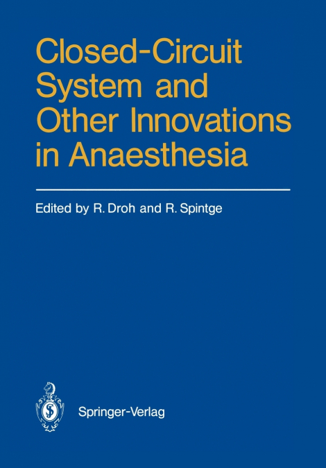 Closed-Circuit System and Other Innovations in Anaesthesia