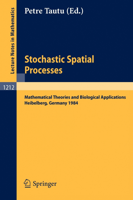 Stochastic Spatial Processes