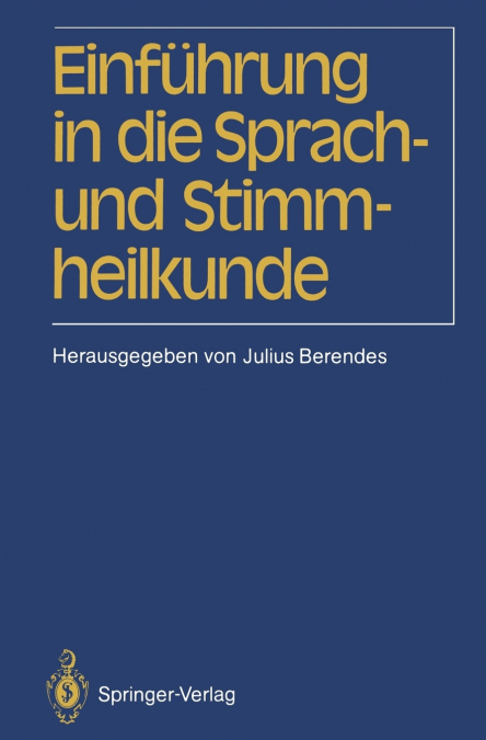 Einführung in die Sprach-und Stimmheilkunde