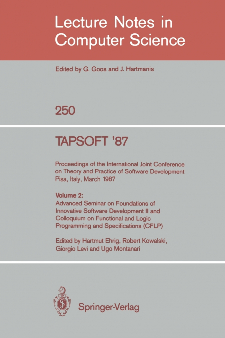 TAPSOFT ’87. Proceedings of the International Joint Conference on Theory and Practice of Software Development, Pisa, Italy, March 23 - 27 1987