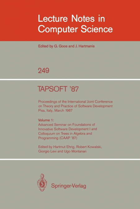 TAPSOFT ’87. Proceedings of the International Joint Conference on Theory and Practice of Software Development, Pisa, Italy, March 1987