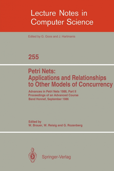Advances in Petri Nets 1986. Proceedings of an Advanced Course, Bad Honnef, 8.-19. September 1986