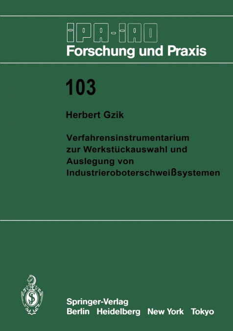 Verfahrensinstrumentarium zur Werkstückauswahl und Auslegung von Industrieroboterschweißsystemen