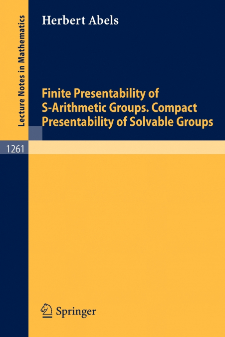 Finite Presentability of S-Arithmetic Groups. Compact Presentability of Solvable Groups