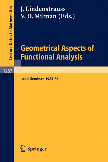 Geometrical Aspects of Functional Analysis