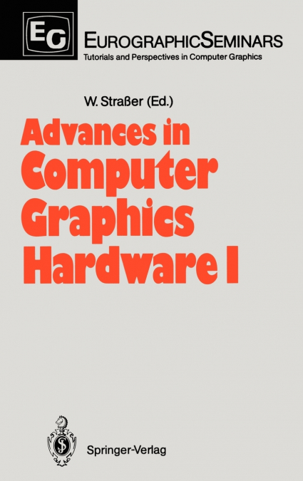 Advances in Computer Graphics Hardware I