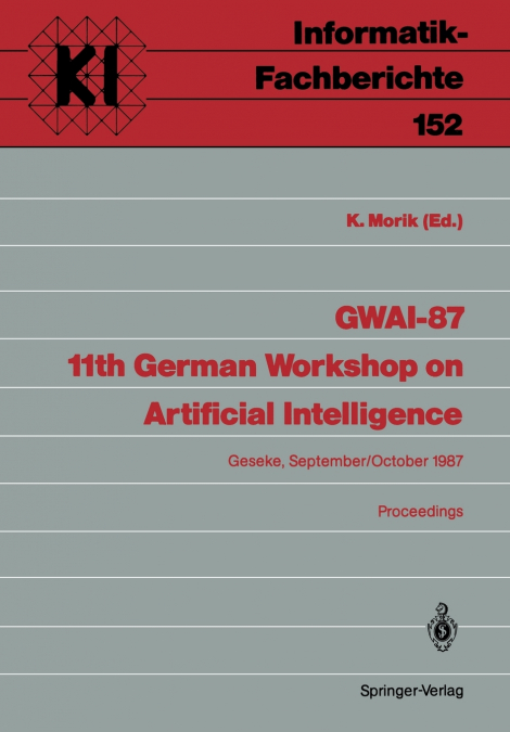 Gwai-87 11th German Workshop on Artificial Intelligence