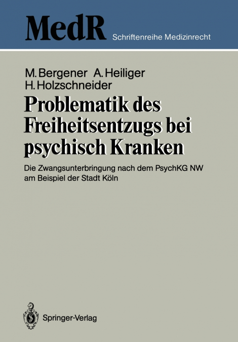Problematik des Freiheitsentzugs bei psychisch Kranken