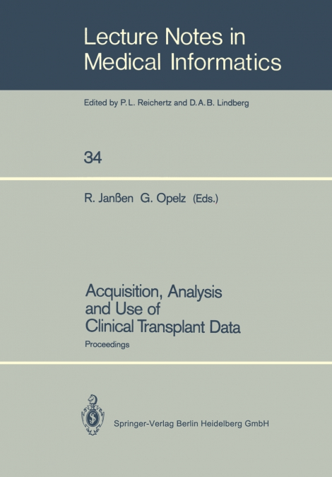 Acquisition, Analysis and Use of Clinical Transplant Data