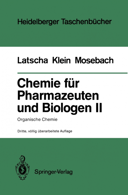 Chemie für Pharmazeuten und Biologen II. Begleittext zum Gegenstandskatalog GK1