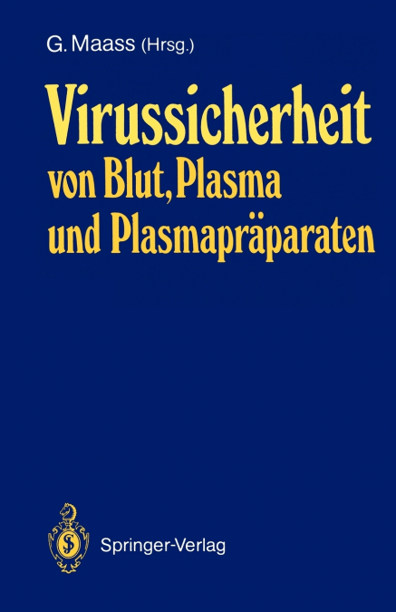 Virussicherheit Von Blut, Plasma Und Plasmapraparaten