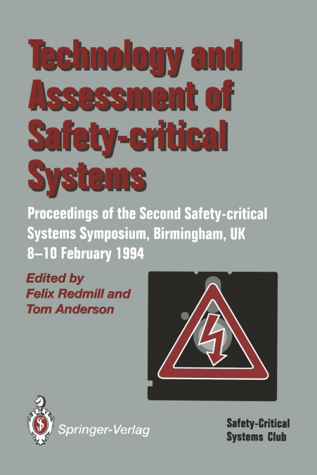 Technology and Assessment of Safety-Critical Systems