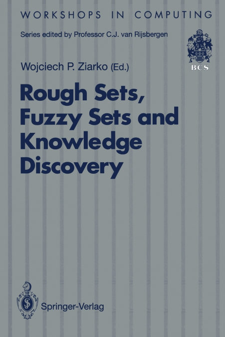 Rough Sets, Fuzzy Sets and Knowledge Discovery