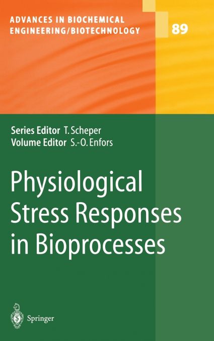Physiological Stress Responses in Bioprocesses