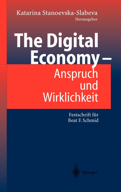 The Digital Economy - Anspruch und Wirklichkeit