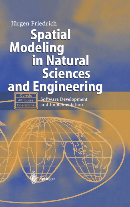 Spatial Modeling in Natural Sciences and Engineering
