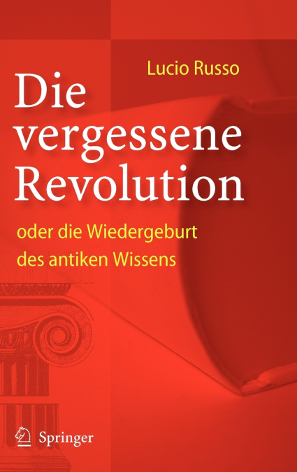 Die vergessene Revolution oder die Wiedergeburt des antiken Wissens