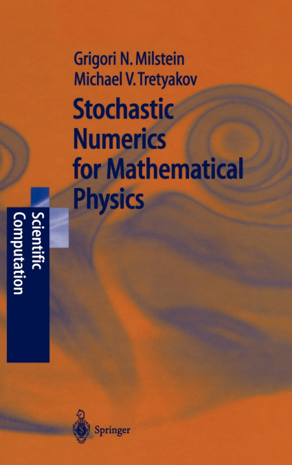 Stochastic Numerics for Mathematical Physics