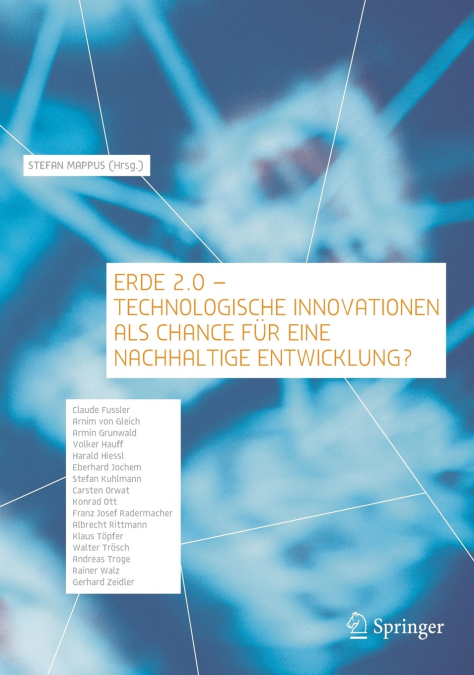 Erde 2.0 - Technologische Innovationen als Chance für eine nachhaltige Entwicklung?