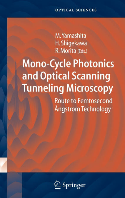 Mono-Cycle Photonics and Optical Scanning Tunneling Microscopy