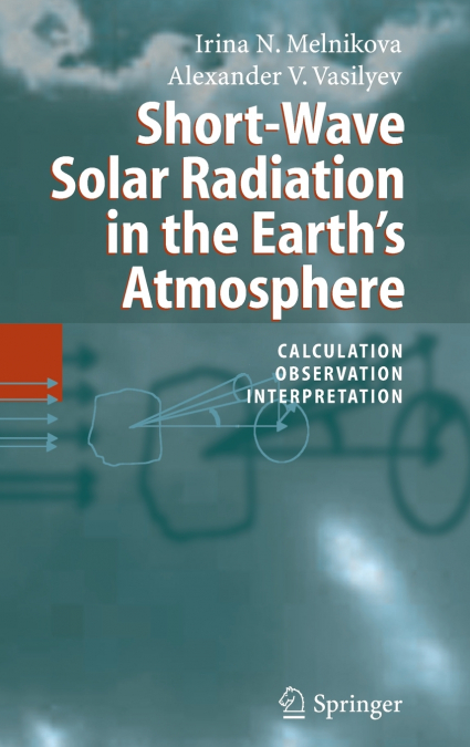 Short-Wave Solar Radiation in the Earth’s Atmosphere