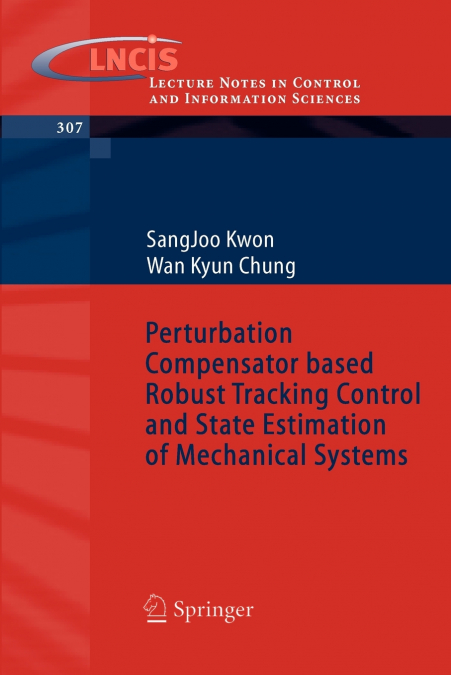 Perturbation Compensator based Robust Tracking Control and State Estimation of Mechanical Systems