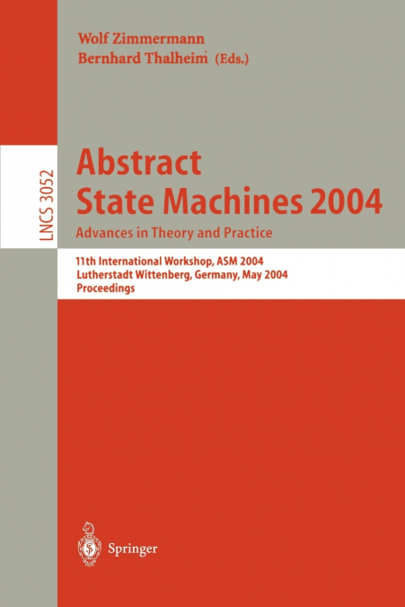 Abstract State Machines 2004. Advances in Theory and Practice