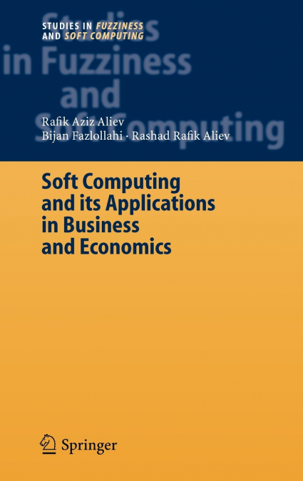 Soft Computing and its Applications in Business and Economics