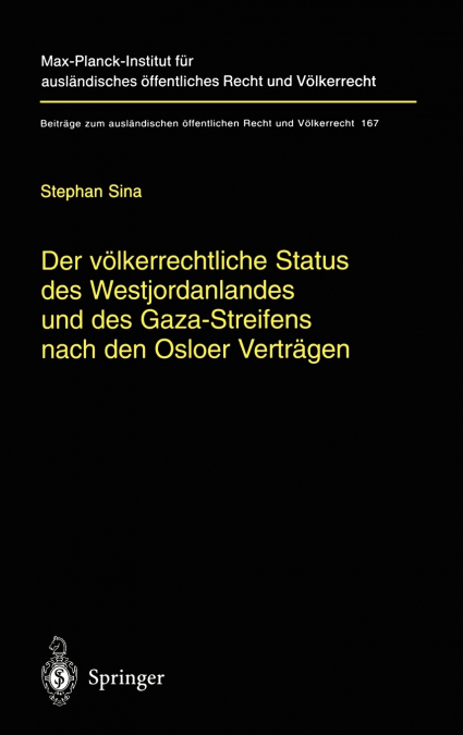 Der völkerrechtliche Status des Westjordanlandes und des Gaza-Streifens nach den Osloer Verträgen