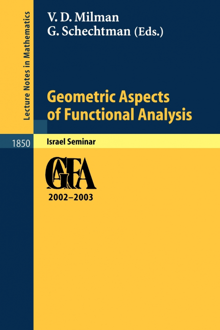 Geometric Aspects of Functional Analysis