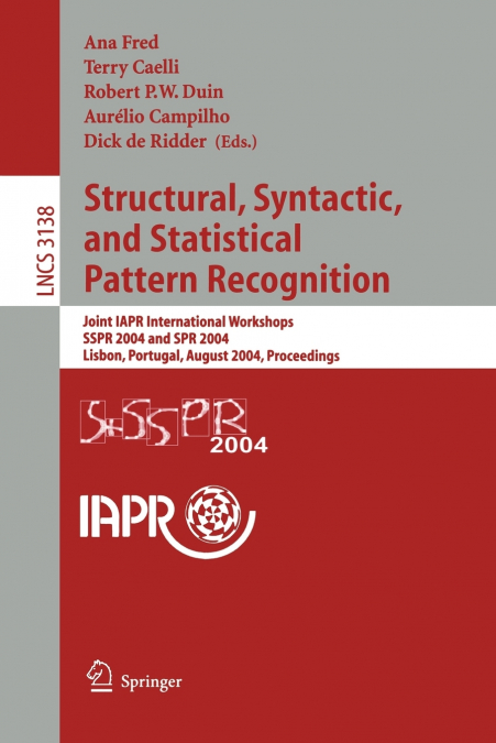 Structural, Syntactic, and Statistical Pattern Recognition