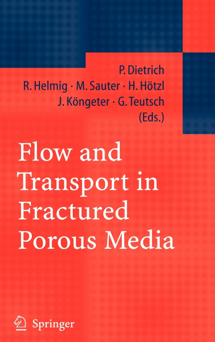 Flow and Transport in Fractured Porous Media