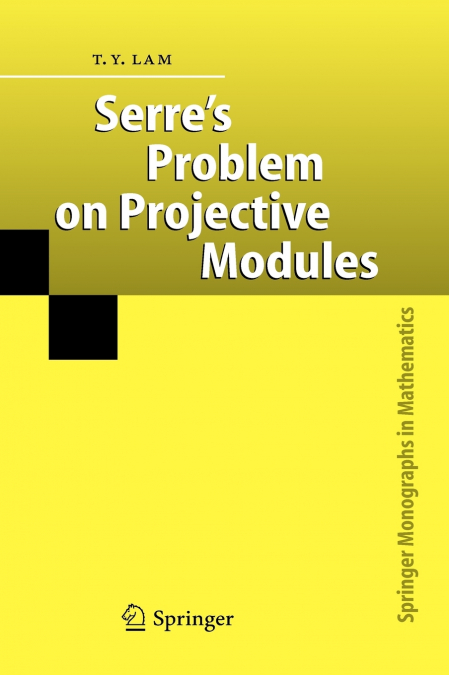 Serre’s Problem on Projective Modules