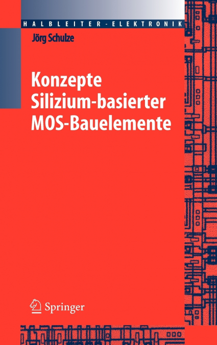 Konzepte siliziumbasierter MOS-Bauelemente