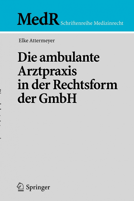 Die ambulante Arztpraxis in der Rechtsform der GmbH