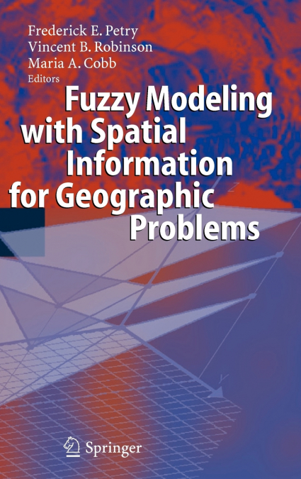 Fuzzy Modeling with Spatial Information for Geographic Problems