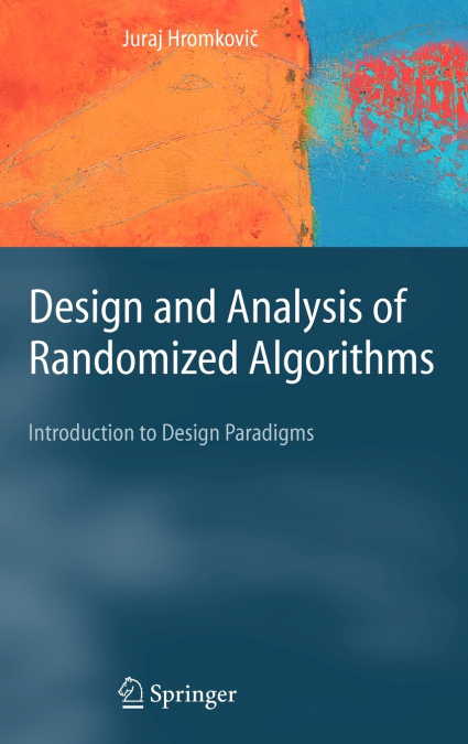 Design and Analysis of Randomized Algorithms