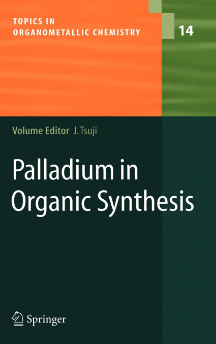 Palladium in Organic Synthesis