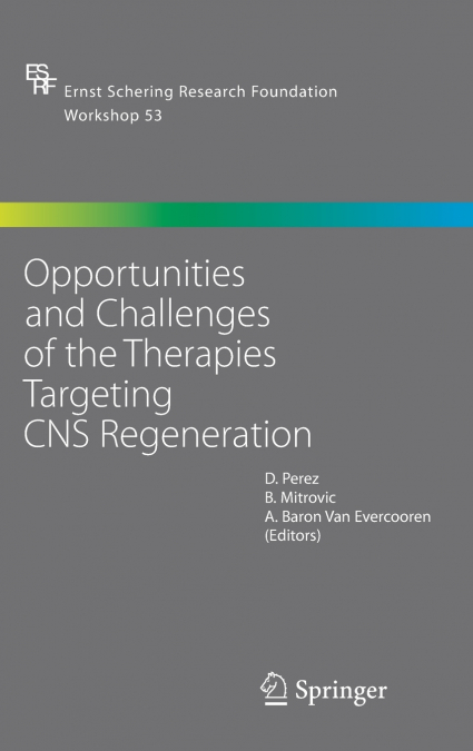 Opportunities and Challenges of the Therapies Targeting CNS Regeneration