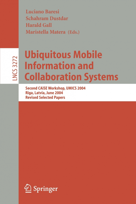 Ubiquitous Mobile Information and Collaboration Systems