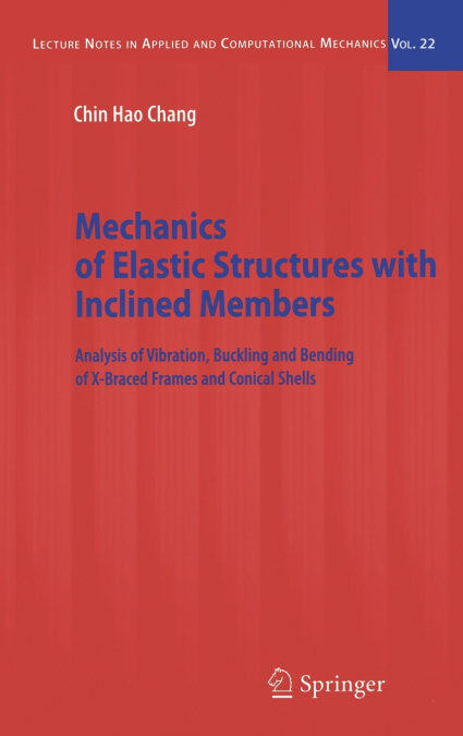 Mechanics of Elastic Structures with Inclined Members