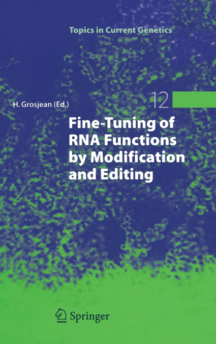 Fine-Tuning of RNA Functions by Modification and Editing