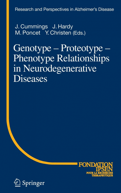 Genotype - Proteotype - Phenotype Relationships in Neurodegenerative Diseases