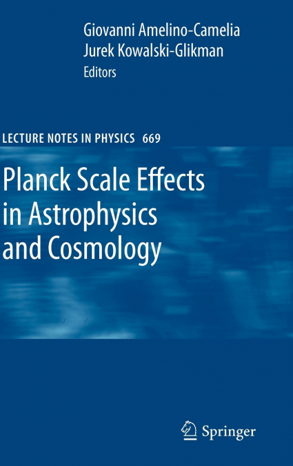 Planck Scale Effects in Astrophysics and Cosmology